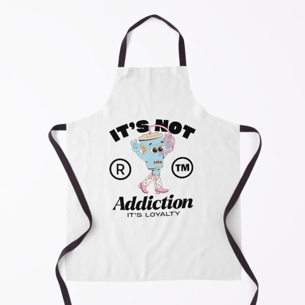 Item preview, It's not addiction, it's loyalty designed and sold by Peerless-Prime.