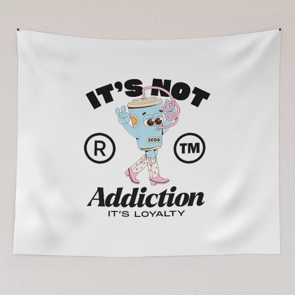 Item preview, It's not addiction, it's loyalty designed and sold by Peerless-Prime.