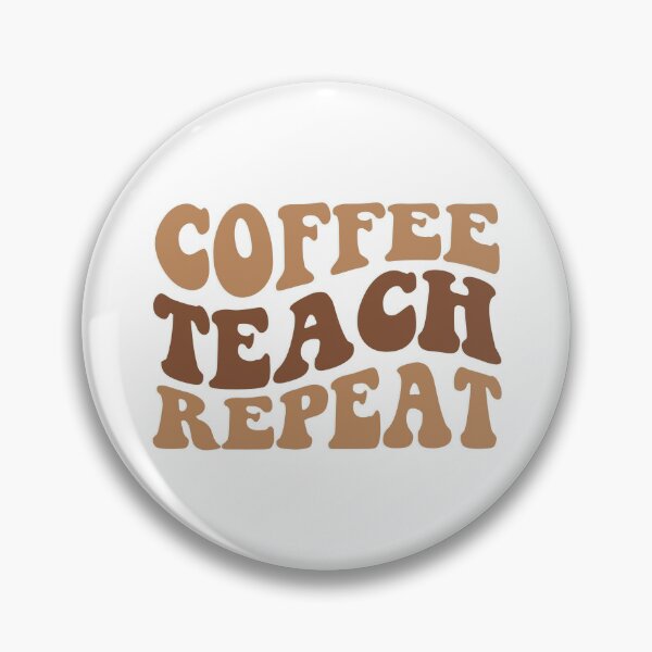 Item preview, Coffee Teach Repeat – Funny Teacher & Coffee Quote designed and sold by artcultreone.