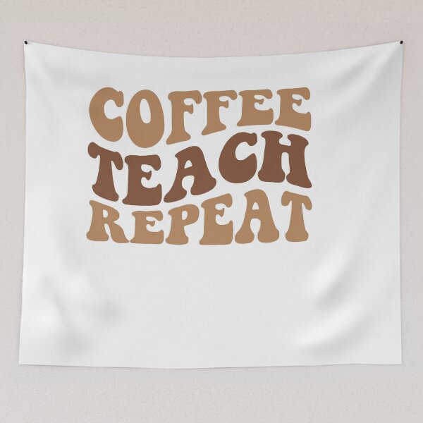 Item preview, Coffee Teach Repeat – Funny Teacher & Coffee Quote designed and sold by artcultreone.