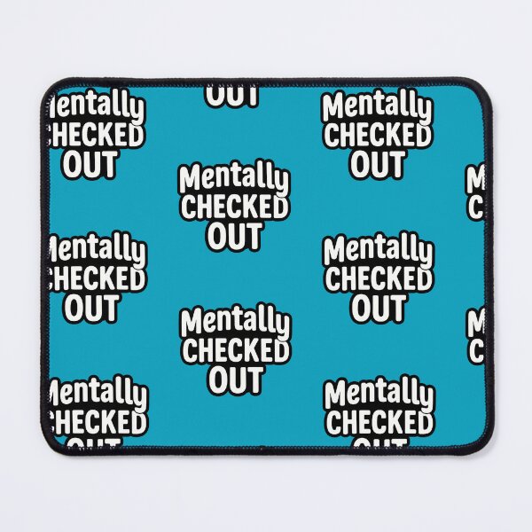 Item preview, Mentally Checked Out Bold Text designed and sold by ArtComixHaven.
