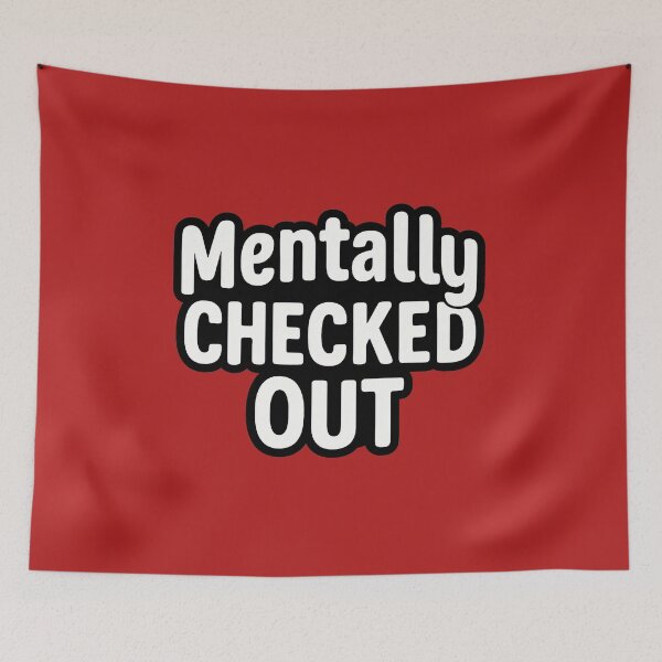 Item preview, Mentally Checked Out Bold Text designed and sold by ArtComixHaven.