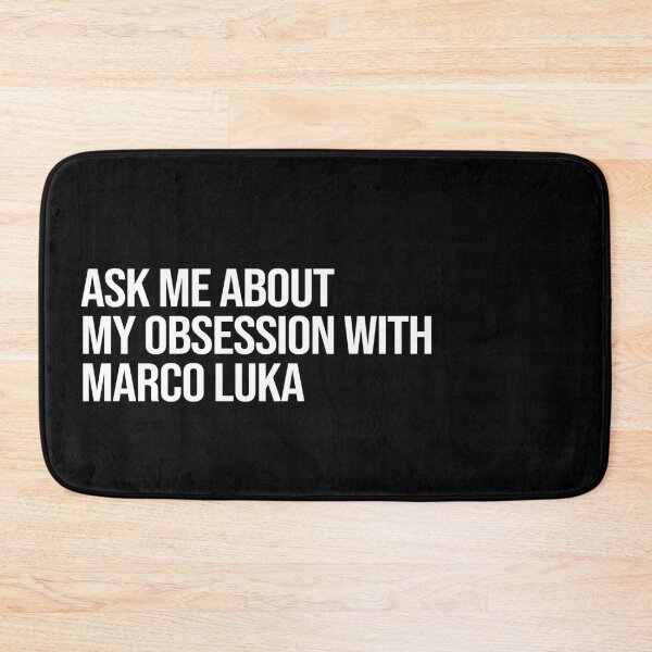 Item preview, Ask me About my Obsession with Marco Luka designed and sold by 2000sbabyangel.