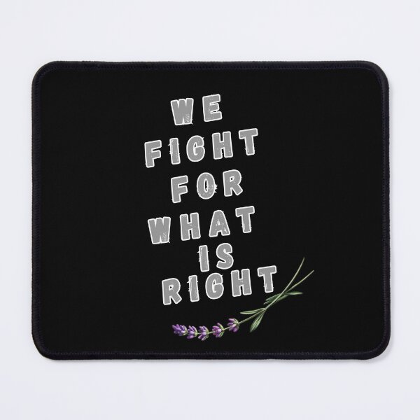 Item preview, We fight for what  is right designed and sold by mirciashop.