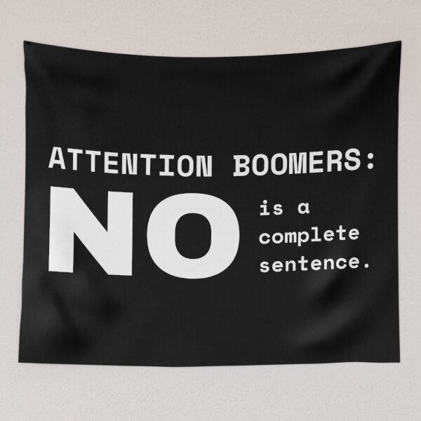 Item preview, No is a complete sentence, Boomer (white on black) designed and sold by Sparkleweather.