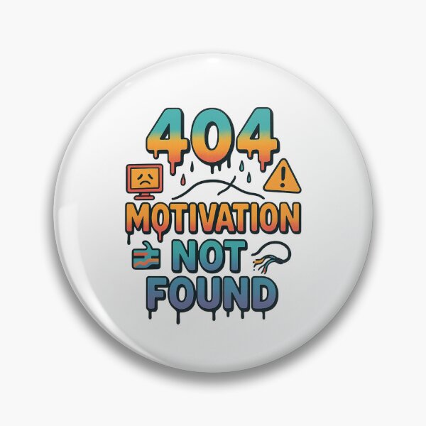 Item preview, 404 Motivation Not Found – Funny Error Code Design designed and sold by NuboDesigns.