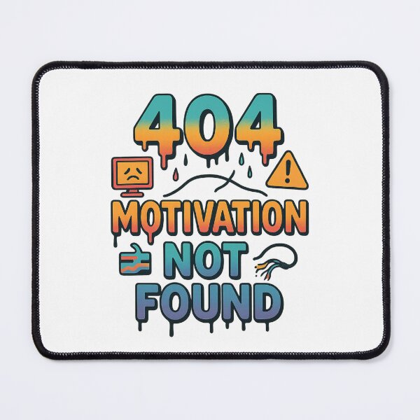 Item preview, 404 Motivation Not Found – Funny Error Code Design designed and sold by NuboDesigns.