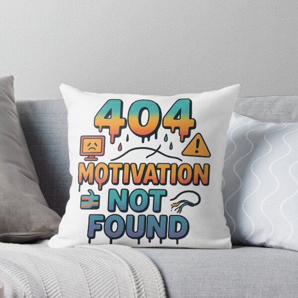 Item preview, 404 Motivation Not Found – Funny Error Code Design designed and sold by NuboDesigns.