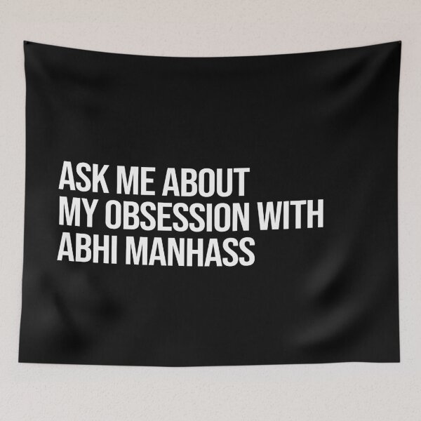 Item preview, Ask me About my Obsession with Abhi Manhass designed and sold by deluluhaze.