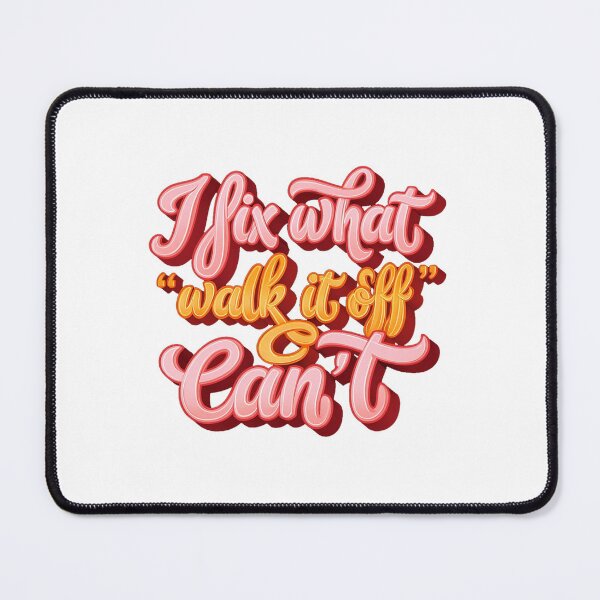 Item preview, Occupational therapist I fix what "walk it off" can't Healthcare Rehab Lettering Letter designed and sold by LaughLine Design.