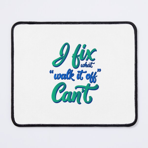 Item preview, Occupational therapist I fix what "walk it off" can't Healthcare Rehab Lettering Letter designed and sold by LaughLine Design.