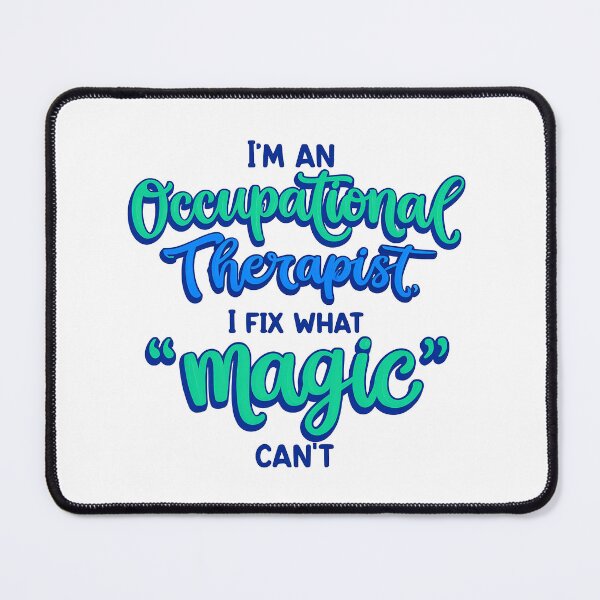 Item preview,  Occupational therapist I fix what "magic" can't Healthcare Rehab Lettering Letter designed and sold by LaughLine Design.
