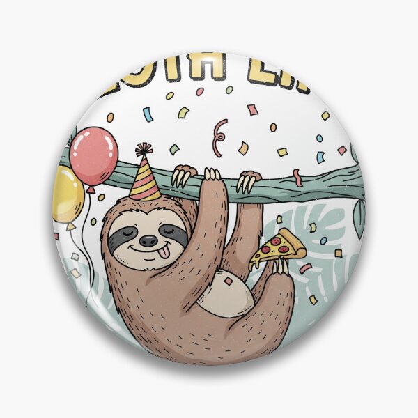 Item preview, sloth life designed and sold by KiwanSARTS.