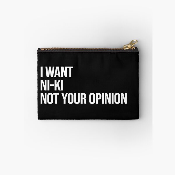 Item preview, I Want Niki Not Your Opinion designed and sold by deluluhaze.