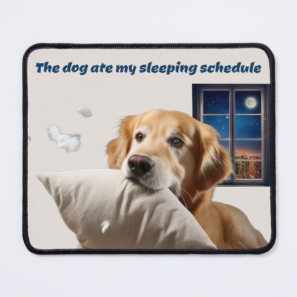 Item preview, The Dog Ate My Sleeping Schedule designed and sold by ByOrr.