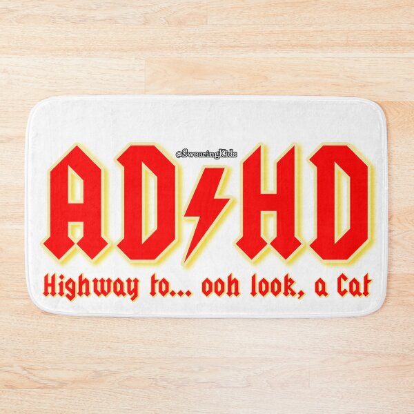 Item preview, ADHD - Highway To - oh look a cat designed and sold by SwearingKids.