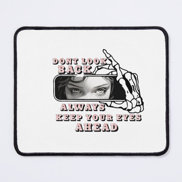 Item preview, dont look back always keep your eyes ahead inspiration motivation quote funny saying caption art designed and sold by veru-art.