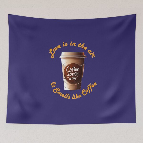 Item preview, love is in the air it smells like coffee funny cute latte caffeine quote saying for coffee addict lovers designed and sold by veru-art.