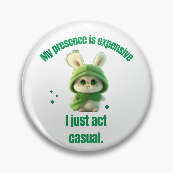Item preview, Expensive Presence Casual Attitude designed and sold by Pallavii.