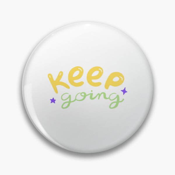 Item preview, Keep Going – Positive Motivational Design designed and sold by FRACTARA.