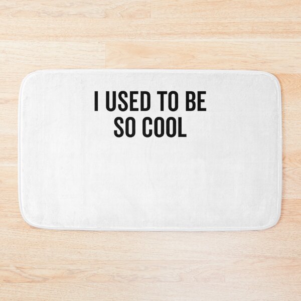 Item preview, I Used to Be So Cool designed and sold by Frank Ring.