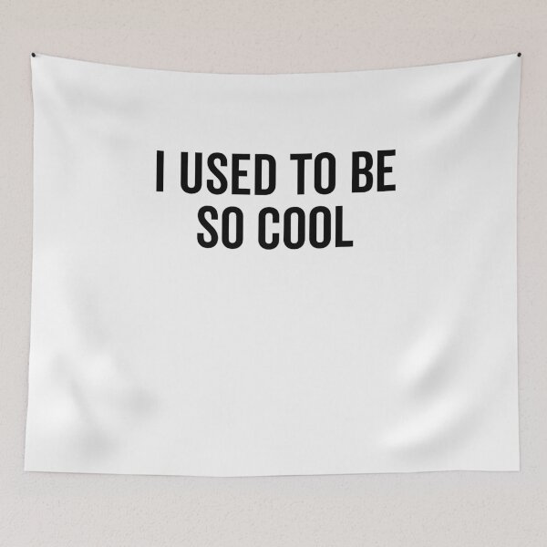 Item preview, I Used to Be So Cool designed and sold by Frank Ring.