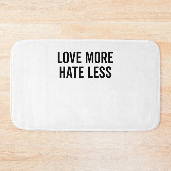 Item preview, Love More Hate Less designed and sold by Frank Ring.