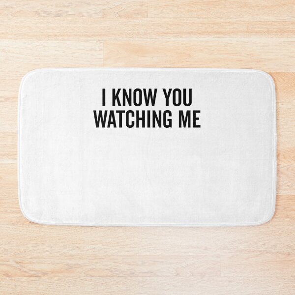 Item preview, I Know You Watching Me designed and sold by Frank Ring.