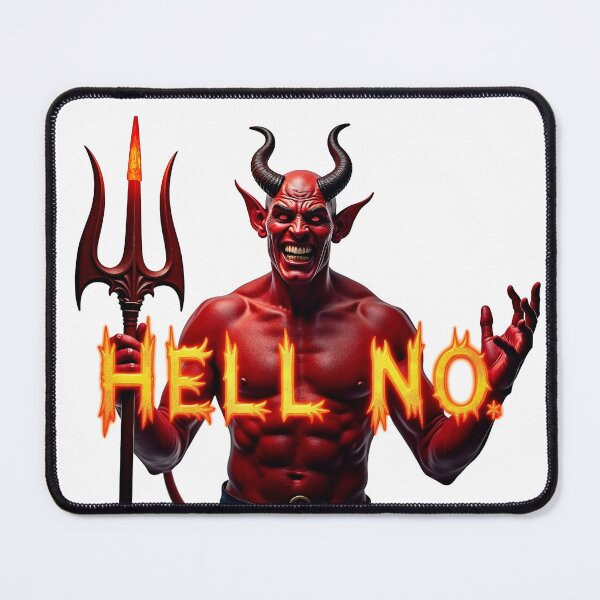 Item preview, Infernal Demon Rage With Fiery "Hell No" Attitude designed and sold by IdeaSmith.