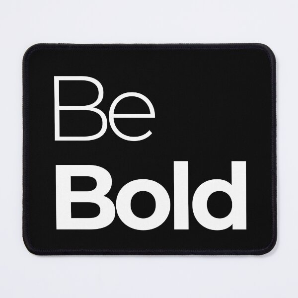 Item preview, Be Bold Quote  designed and sold by Mochi Doodle.