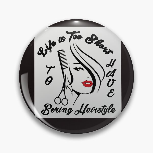 Item preview, funny saying life is too short to have boring hairstyle cool glamour braids haircut quotes designed and sold by veru-art.
