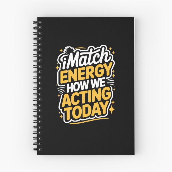 Item preview, I Match Energy How We Acting Today Attitude Tee designed and sold by Stock4U.