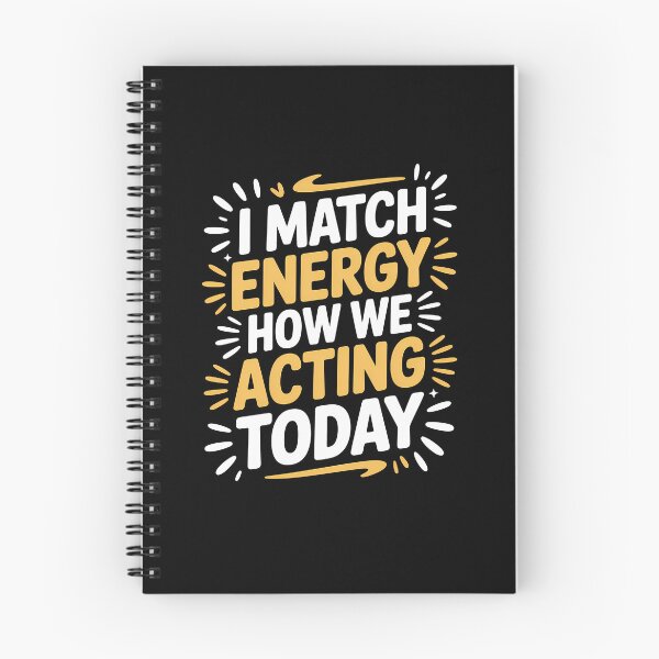 Item preview, I Match Energy How We Acting Today Bold Statement designed and sold by Stock4U.