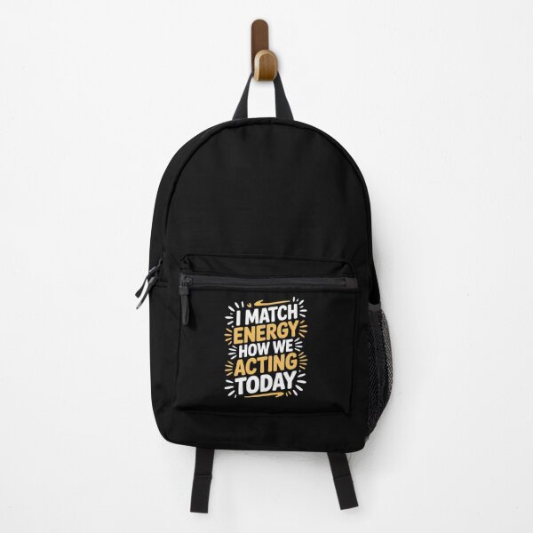 Item preview, I Match Energy How We Acting Today Bold Statement designed and sold by Stock4U.