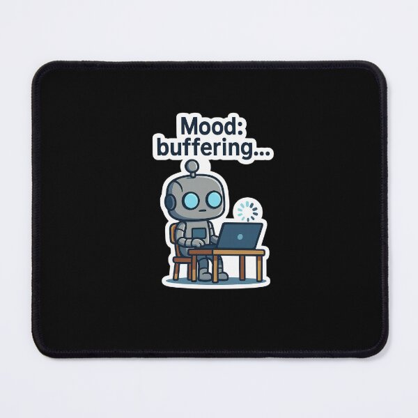 Item preview, Mood: buffering… designed and sold by MoodyWall.