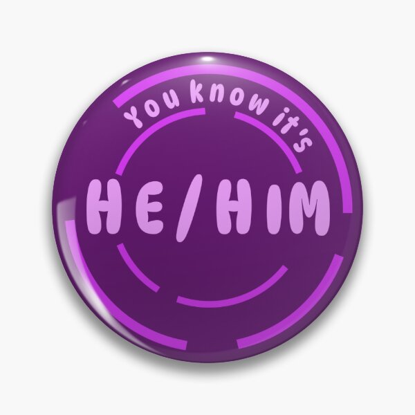 Item preview, You know it's He/Him Pronoun Pin (Neon magenta) designed and sold by Lena's Proud :).