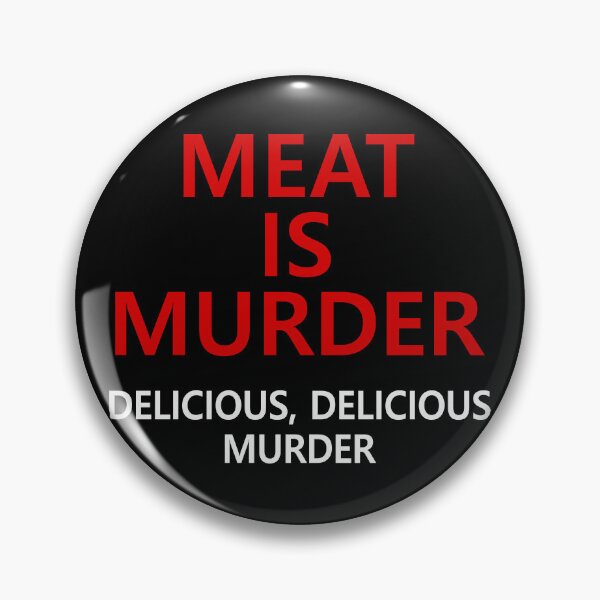 Item preview, Meat Is Murder - Delicious Delicious Murder designed and sold by zOnnOz.