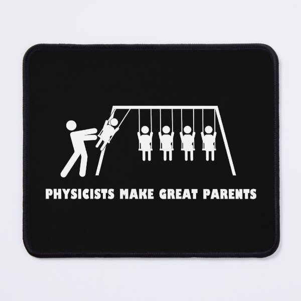 Item preview, Physicists make great parents Physics Teacher Scientist designed and sold by motifsbyth.