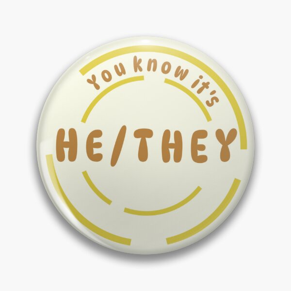 Item preview, You know it's He/They Pronoun Pin (Yellow) designed and sold by Lena's Proud :).