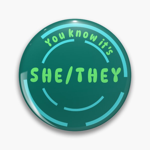 Item preview, You know it's She/They Pronoun Pin (Neon Green) designed and sold by Lena's Proud :).