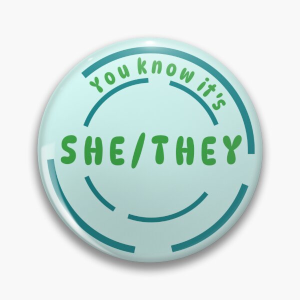 Item preview, You know it's She/They Pronoun Pin (Green) designed and sold by Lena's Proud :).