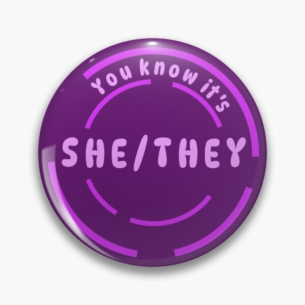 Item preview, You know it's She/They Pronoun Pin (Neon Magenta) designed and sold by Lena's Proud :).