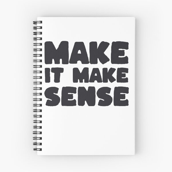 Item preview, Make It Make Sense designed and sold by purepisces.