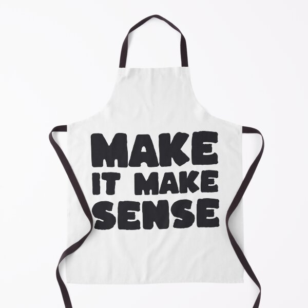 Item preview, Make It Make Sense designed and sold by purepisces.
