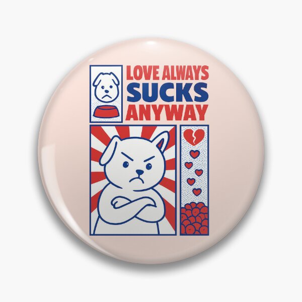 Item preview, Love Always Sucks Anyway designed and sold by Piralez.