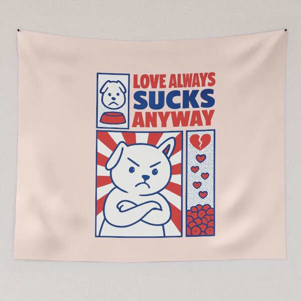 Item preview, Love Always Sucks Anyway designed and sold by Piralez.
