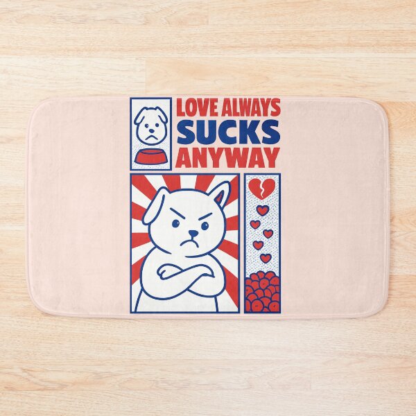 Item preview, Love Always Sucks Anyway designed and sold by Piralez.