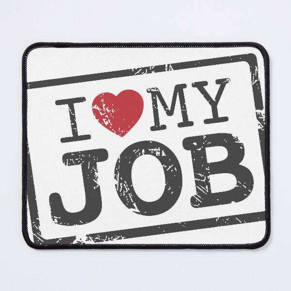 Item preview, I Love My Job – Positive Motivational Quote Design designed and sold by andry01.