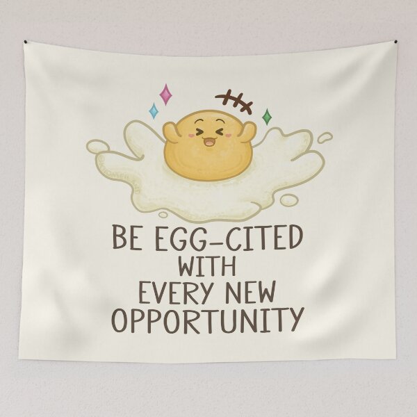 Item preview, Be Egg-cited with Every New Opportunity Pun designed and sold by Khotekmei.