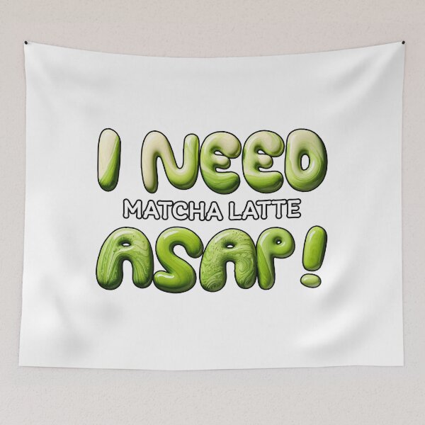 Item preview, I NEED Matcha Latte ASAP! – Cute Green Tea Typography Design designed and sold by beerkee.